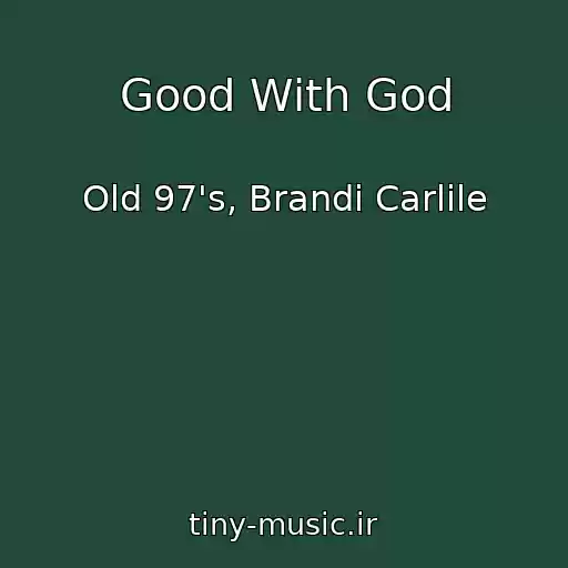 کاور آهنگ Good With God از Old 97's, Brandi Carlile