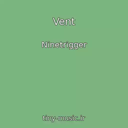 کاور آهنگ Vent از Ninetrigger