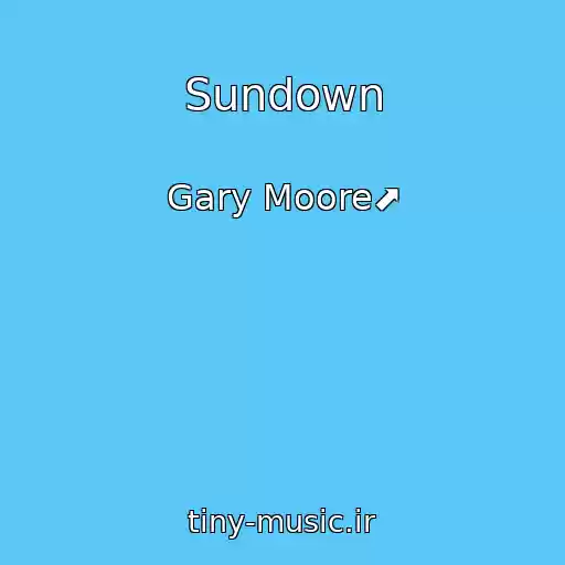 کاور آهنگ Sundown از Gary Moore⬈