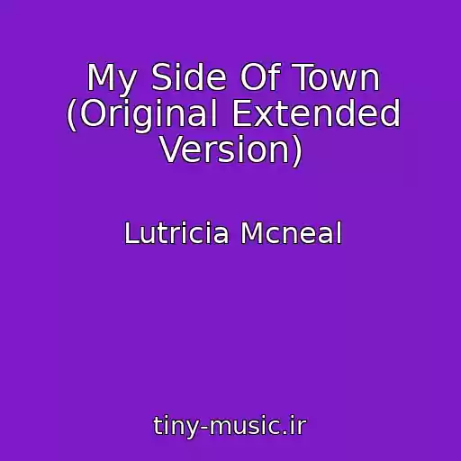 کاور آهنگ My Side Of Town (Original Extended Version) از Lutricia Mcneal