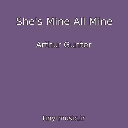 کاور آهنگ She's Mine All Mine از Arthur Gunter