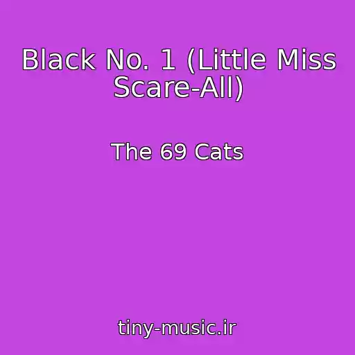 کاور آهنگ Black No. 1 (Little Miss Scare-All) از The 69 Cats