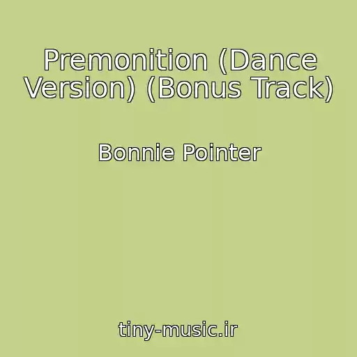 کاور آهنگ Premonition (Dance Version) (Bonus Track) از Bonnie Pointer