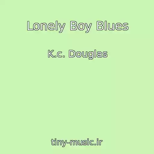 کاور آهنگ Lonely Boy Blues از K.c. Douglas