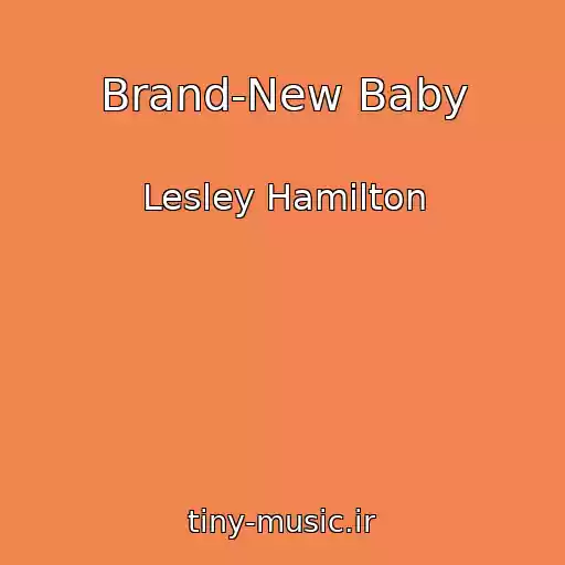 کاور آهنگ Brand-New Baby از Lesley Hamilton