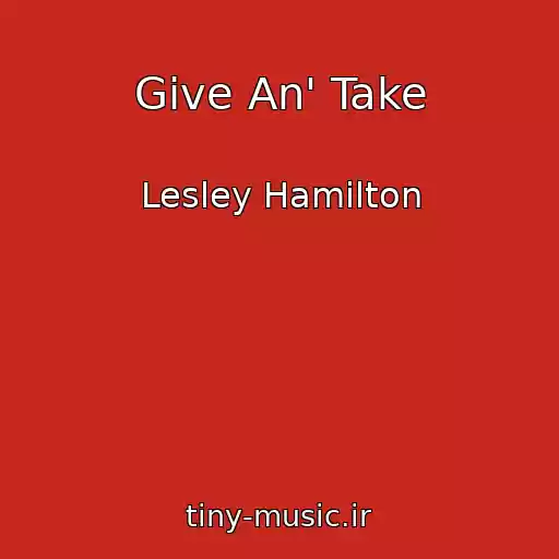کاور آهنگ Give An' Take از Lesley Hamilton