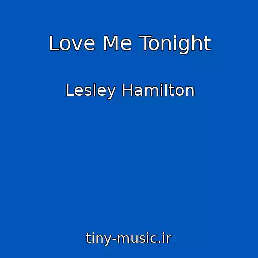 کاور آهنگ Love Me Tonight از Lesley Hamilton