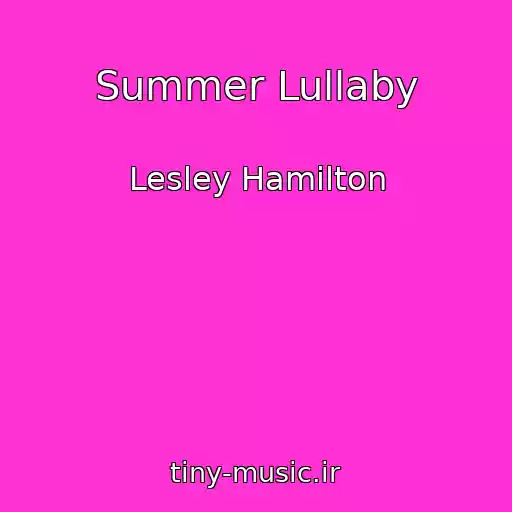 کاور آهنگ Summer Lullaby از Lesley Hamilton