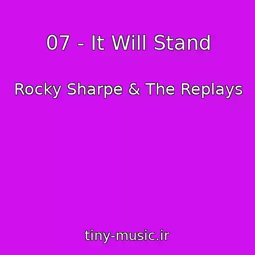 کاور آهنگ 07 - It Will Stand از Rocky Sharpe & The Replays