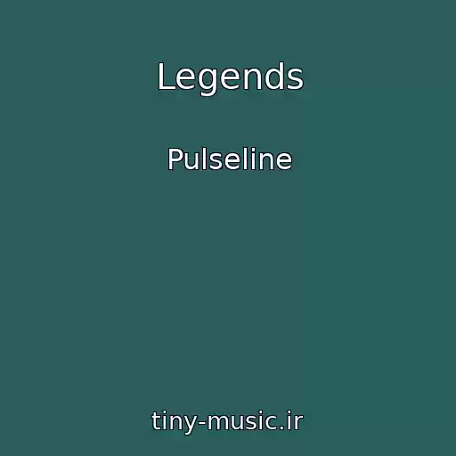 کاور آهنگ Legends از Pulseline
