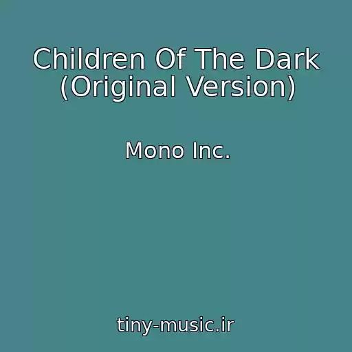 کاور آهنگ Children Of The Dark (Original Version) از Mono Inc.