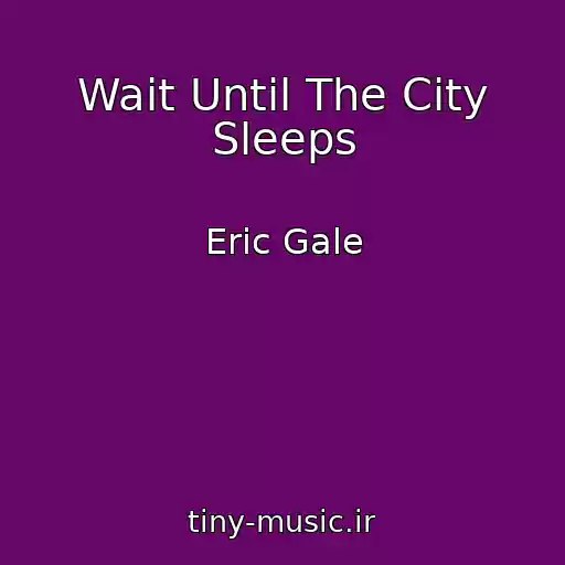 کاور آهنگ Wait Until The City Sleeps از Eric Gale
