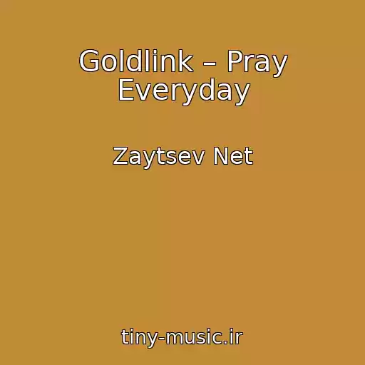 کاور آهنگ Goldlink – Pray Everyday از Zaytsev Net