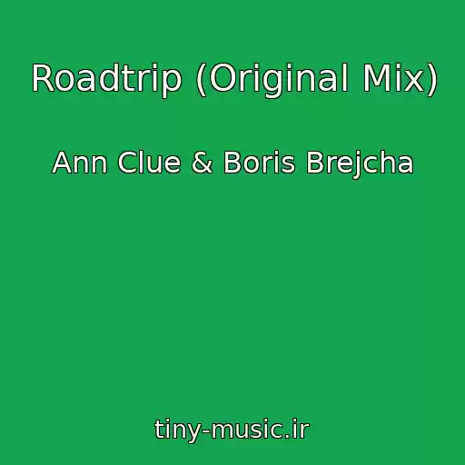 کاور آهنگ Roadtrip (Original Mix) از Ann Clue & Boris Brejcha