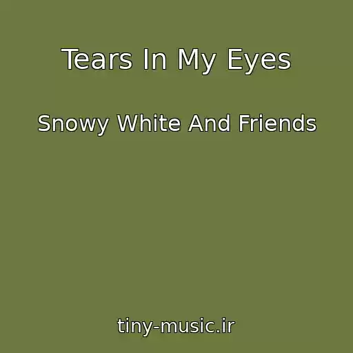 کاور آهنگ Tears In My Eyes از Snowy White And Friends