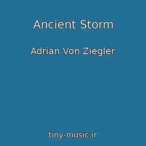 کاور آهنگ Ancient Storm از Adrian Von Ziegler