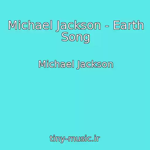کاور آهنگ Michael Jackson - Earth Song از Michael Jackson