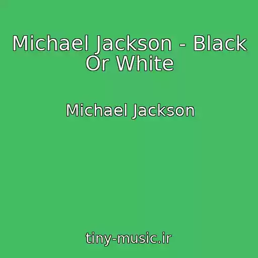 کاور آهنگ Michael Jackson - Black Or White از Michael Jackson