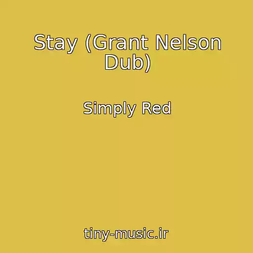 کاور آهنگ Stay (Grant Nelson Dub) از Simply Red