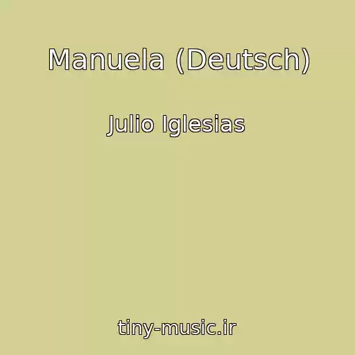 کاور آهنگ Manuela (Deutsch) از Julio Iglesias