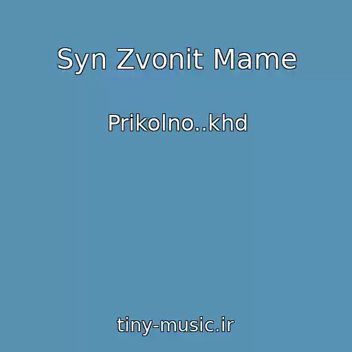 کاور آهنگ Syn Zvonit Mame از Prikolno..khd
