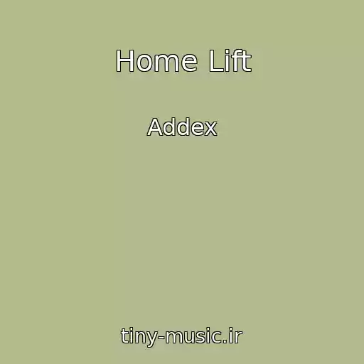 کاور آهنگ Home Lift از Addex
