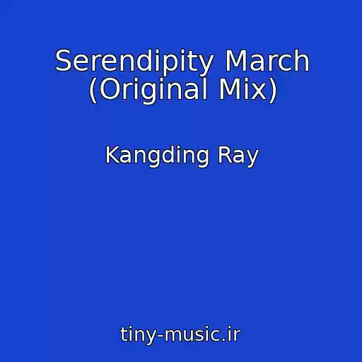 کاور آهنگ Serendipity March (Original Mix) از Kangding Ray