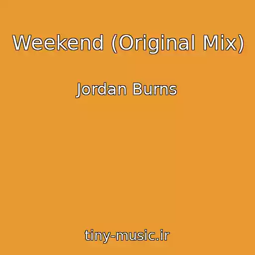 کاور آهنگ Weekend (Original Mix) از Jordan Burns