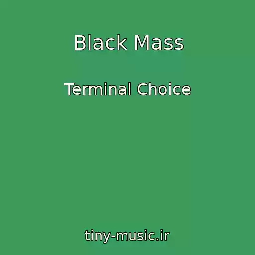 کاور آهنگ Black Mass از Terminal Choice