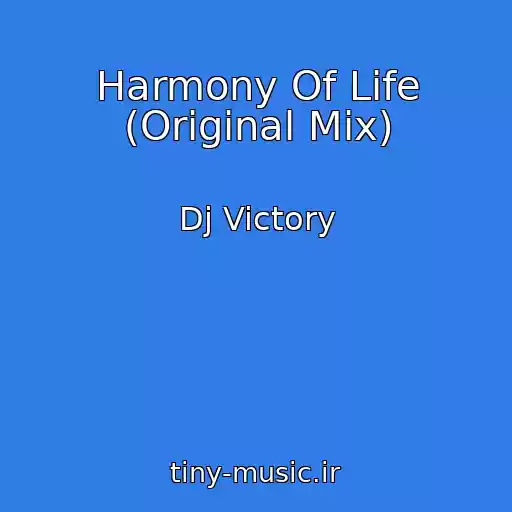 کاور آهنگ Harmony Of Life (Original Mix) از Dj Victory