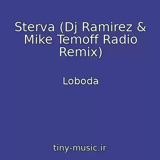 کاور آهنگ Sterva (Dj Ramirez & Mike Temoff Radio Remix) از Loboda