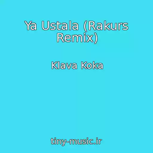 کاور آهنگ Ya Ustala (Rakurs Remix) از Klava Koka