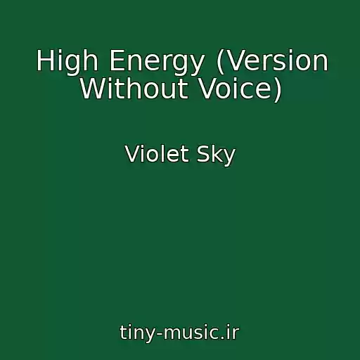کاور آهنگ High Energy (Version Without Voice) از Violet Sky