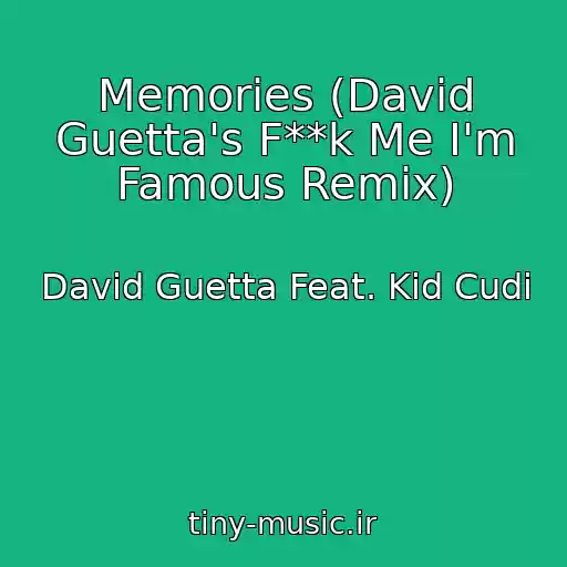 کاور آهنگ Memories (David Guetta's F**k Me I'm Famous Remix) از David Guetta Feat. Kid Cudi