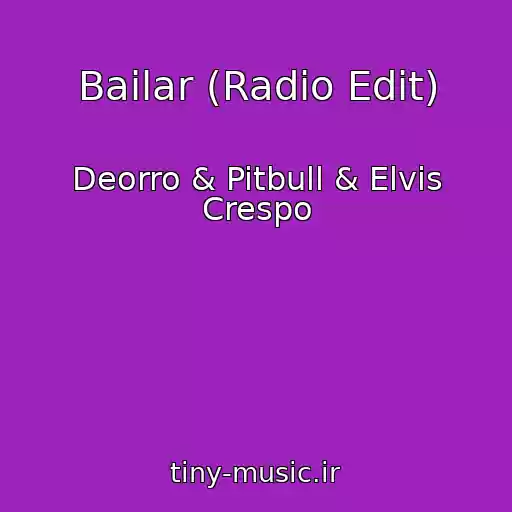 کاور آهنگ Bailar (Radio Edit) از Deorro & Pitbull & Elvis Crespo