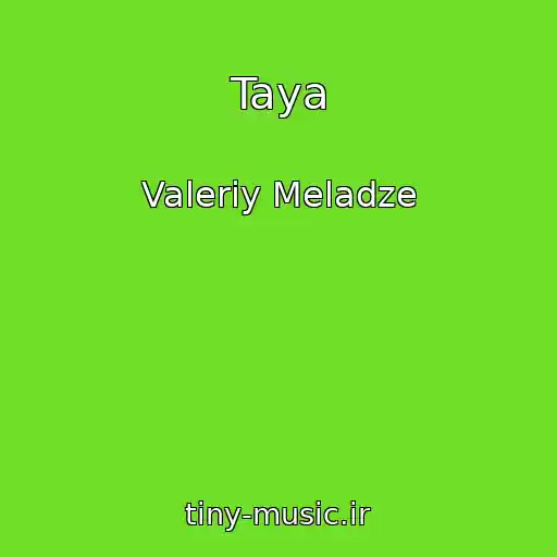 کاور آهنگ Taya از Valeriy Meladze