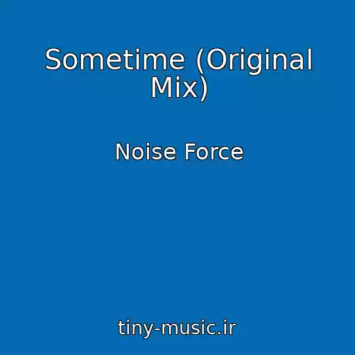 کاور آهنگ Sometime (Original Mix) از Noise Force