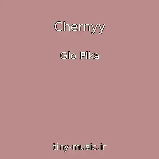 کاور آهنگ Chernyy از Gio Pika