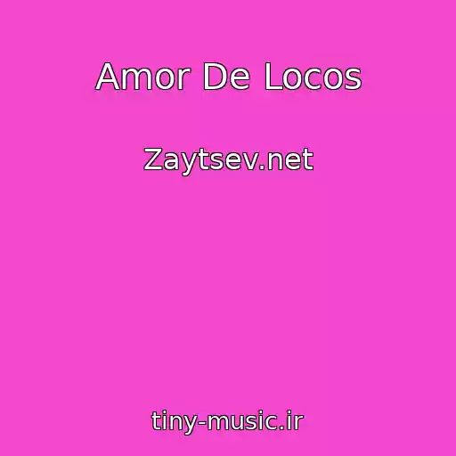 کاور آهنگ Amor De Locos از Zaytsev.net