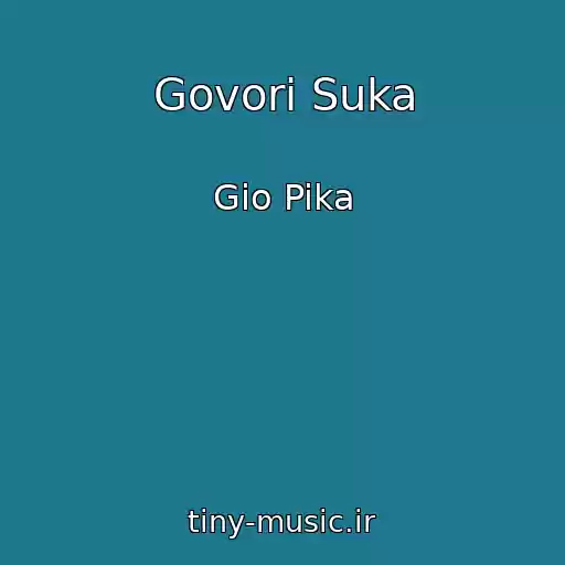 کاور آهنگ Govori Suka از Gio Pika