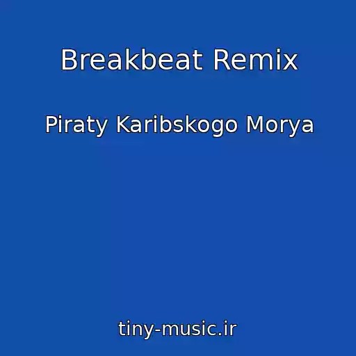کاور آهنگ Breakbeat Remix از Piraty Karibskogo Morya