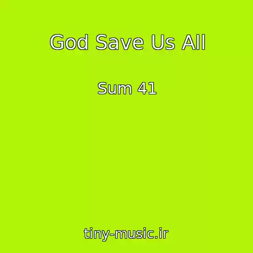 کاور آهنگ God Save Us All از Sum 41