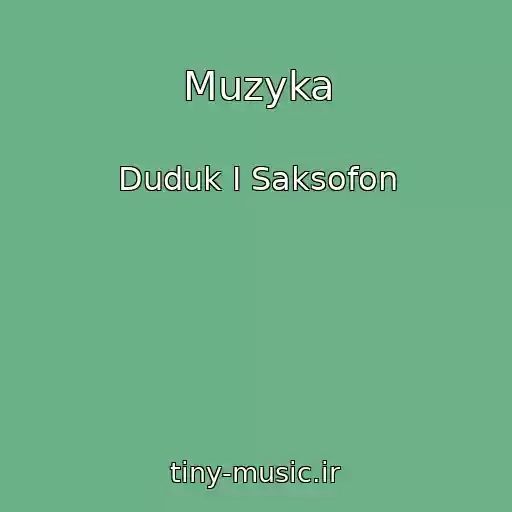 کاور آهنگ Muzyka از Duduk I Saksofon