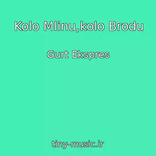 کاور آهنگ Kolo Mlinu,kolo Brodu از Gurt Ekspres