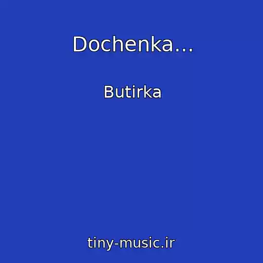 کاور آهنگ Dochenka... از Butirka