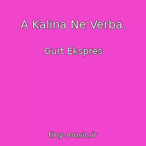 کاور آهنگ A Kalina Ne Verba. از Gurt Ekspres