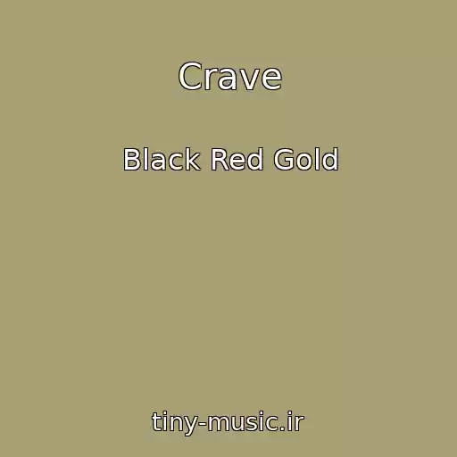 کاور آهنگ Crave از Black Red Gold