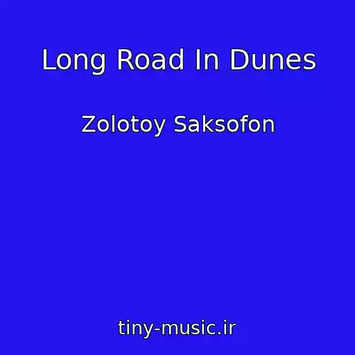 کاور آهنگ Long Road In Dunes از Zolotoy Saksofon