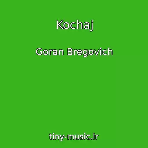 کاور آهنگ Kochaj از Goran Bregovich