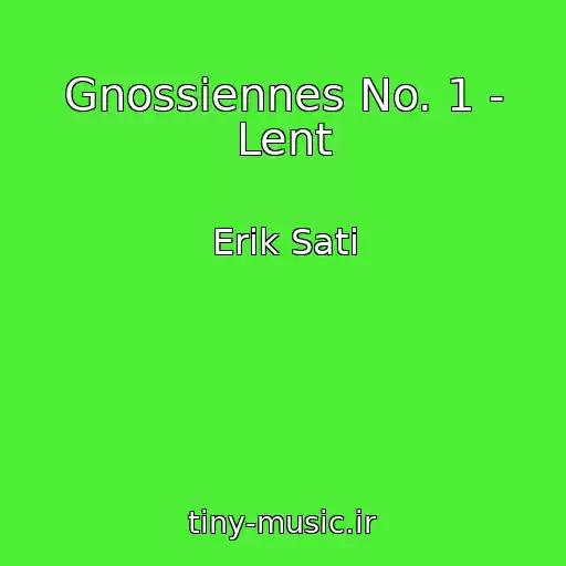 کاور آهنگ Gnossiennes No. 1 - Lent از Erik Sati